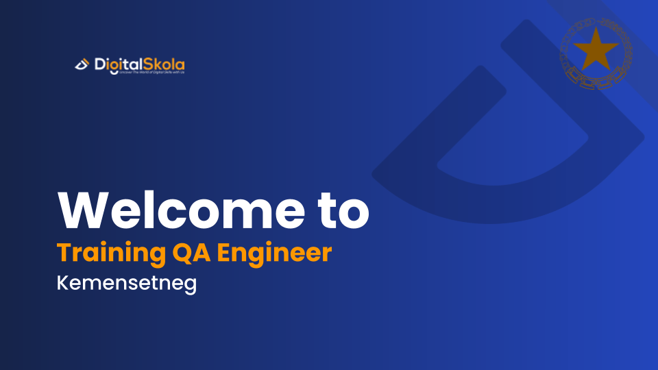 QA Engineering Fundamentals for Public Sector Applications Digital Skola X Kemensekneg II